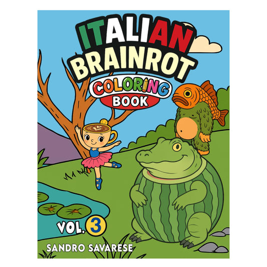Libro da Colorare per Bambini - Italian Brainrot Volume 3 - Brain rot meme virale Tiktok
