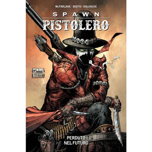 Spawn Pistolero volume n. 1 - Perduto nel Futuro