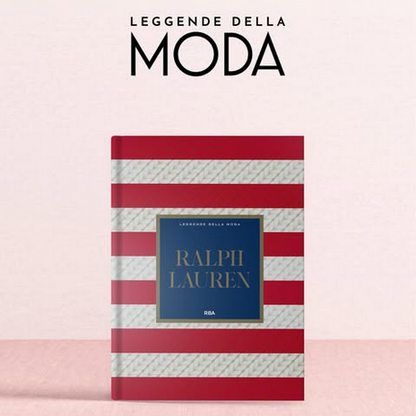 LEGGENDE DELLA MODA - La più completa storia della moda e dello stile