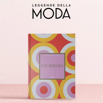 LEGGENDE DELLA MODA - La più completa storia della moda e dello stile