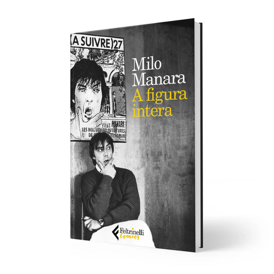 Libro - A figura intera (L'Autobigrafia di Milo Manara)