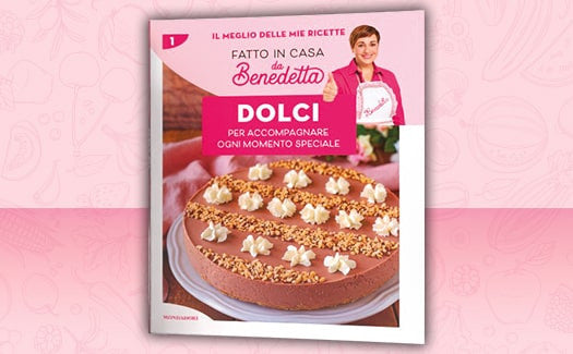 Il meglio delle mie ricette – Fatto in casa da Benedetta