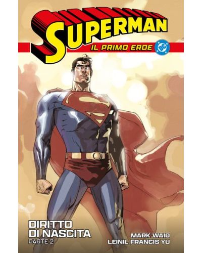 Collezione Superman - Il primo eroe (Corriere della Sera - La Gazzetta dello Sport)